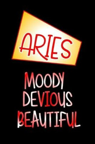 Cover of Aries- Moody Devious Beautiful