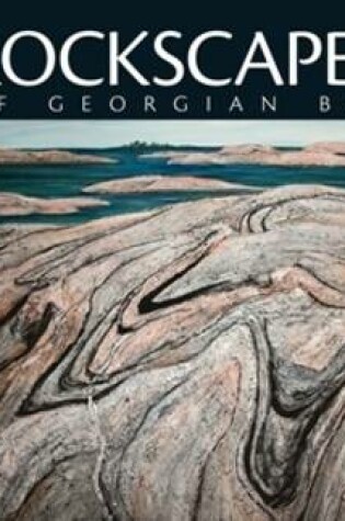 Cover of Rockscapes of Georgian Bay