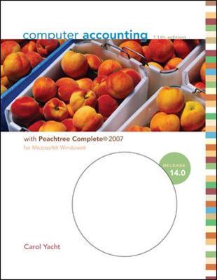 Book cover for COMPUTER ACCOUNTING WITH PEACHTREE COMPLETE 2007, RELEASE 14.0 WITH SOFTWARE CD-ROM, Eleventh Edition