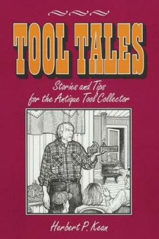 Cover of Tool Tales, Stories and Tips for the Antique Tool Collector