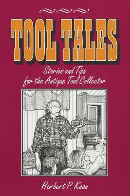 Book cover for Tool Tales, Stories and Tips for the Antique Tool Collector