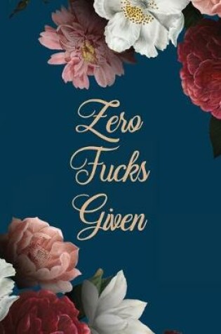 Cover of Zero Fucks Given