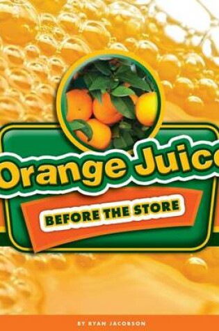 Cover of Orange Juice Before the Store
