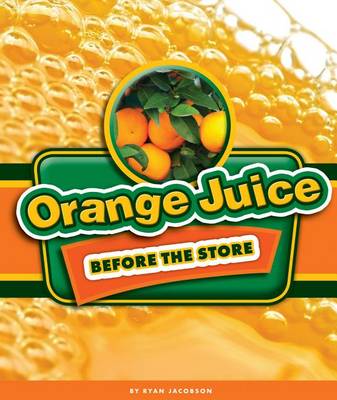 Book cover for Orange Juice Before the Store