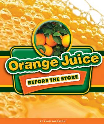 Cover of Orange Juice Before the Store