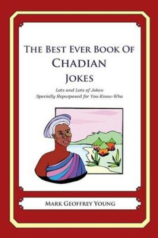 Cover of The Best Ever Book of Chadian Jokes