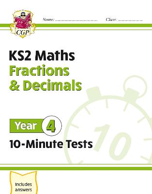 Book cover for KS2 Year 4 Maths 10-Minute Tests: Fractions & Decimals