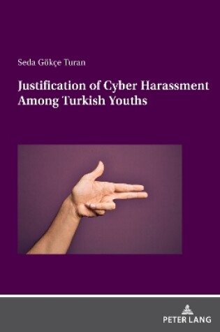 Cover of Justification of Cyber Harassment Among Turkish Youths