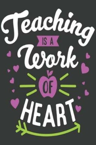 Cover of Teaching is a work of heart