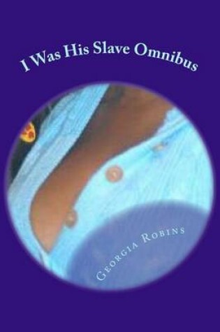 Cover of I Was His Slave Omnibus