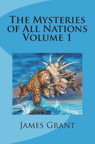 Cover of The Mysteries of All Nations Volume 1