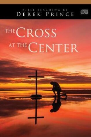 Cover of The Cross at the Center