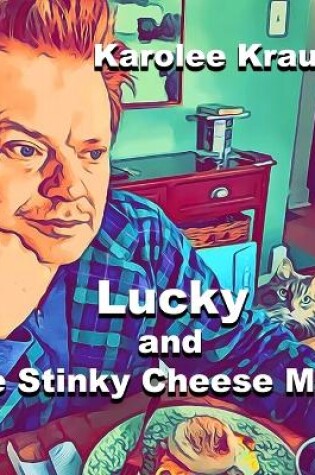 Cover of Lucky and The Stinky Cheese Man