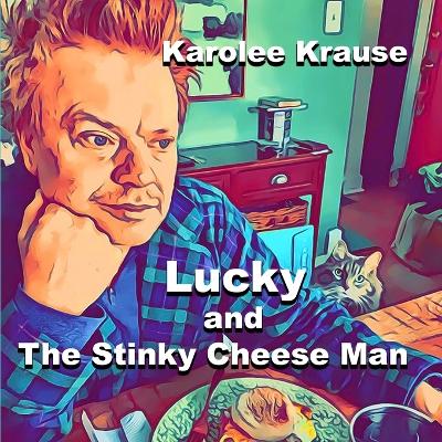 Book cover for Lucky and The Stinky Cheese Man