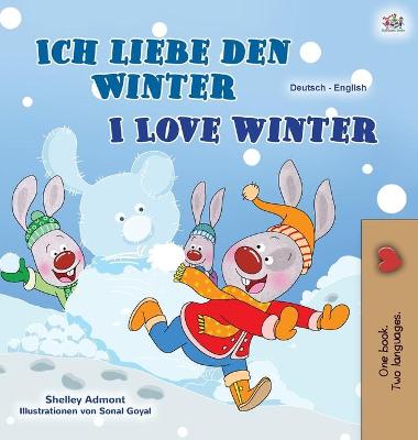 Cover of I Love Winter (German English Bilingual Book for Kids)