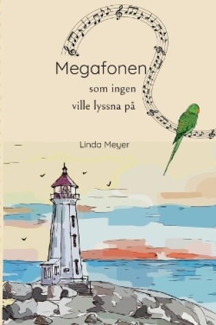 Cover of Megafonen som ingen ville lyssna på