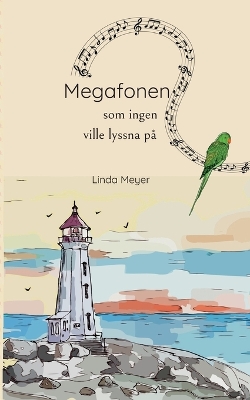 Book cover for Megafonen som ingen ville lyssna på