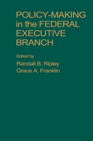 Cover of Policy Making in the Federal Executive Branch