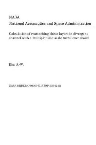 Cover of Calculation of Reattaching Shear Layers in Divergent Channel with a Multiple-Time-Scale Turbulence Model