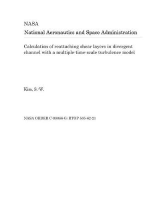 Book cover for Calculation of Reattaching Shear Layers in Divergent Channel with a Multiple-Time-Scale Turbulence Model