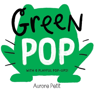 Book cover for Green Pop (With 6 Playful Pop-Ups!)