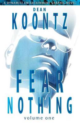 Book cover for Dean Koontz' Fear Nothing Graphic Novel