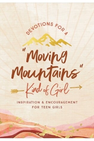Cover of Devotions for a Moving Mountains Kind of Girl