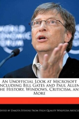 Cover of An Unofficial Look at Microsoft Including Bill Gates and Paul Allen, the History, Windows, Criticism, and More