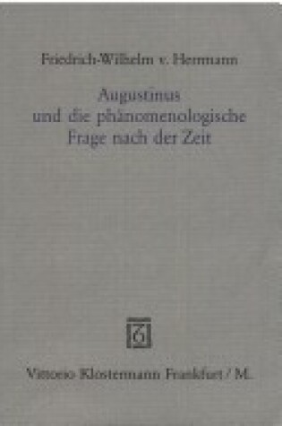Cover of Augustinus Und Die Phanomenologische Frage Nach Der Zeit