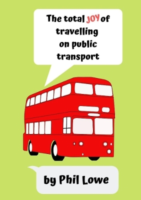 Book cover for The Total Joy of Travelling on Public Transport