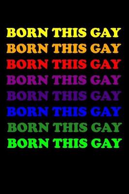 Book cover for Born This Gay