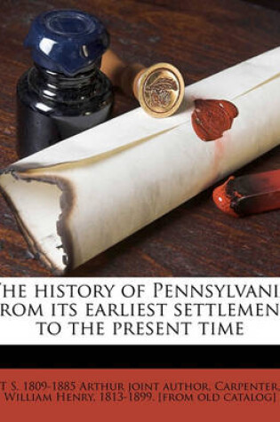 Cover of The History of Pennsylvania from Its Earliest Settlement to the Present Time