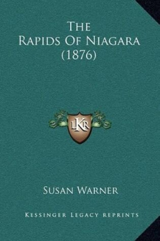 Cover of The Rapids of Niagara (1876)