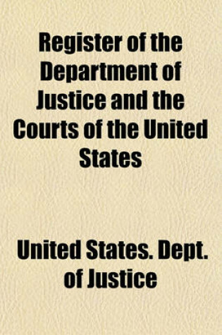 Cover of Register of the Department of Justice and the Courts of the United States Volume 29