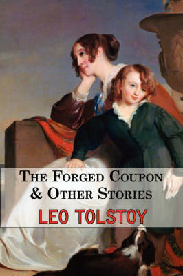 Book cover for The Forged Coupon & Other Stories - Tales From Tolstoy