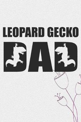 Book cover for Leopard Gecko Dad Notebook Journal