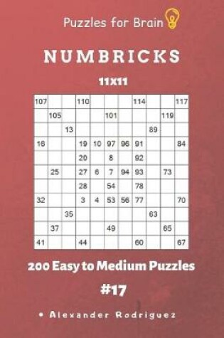 Cover of Puzzles for Brain - Numbricks 200 Easy to Medium Puzzles 11x11 vol. 17