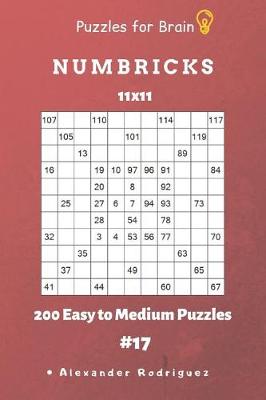 Cover of Puzzles for Brain - Numbricks 200 Easy to Medium Puzzles 11x11 vol. 17