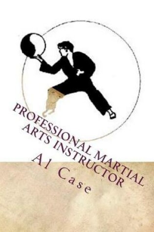 Cover of Professional Martial Arts Instructor (Black and White)
