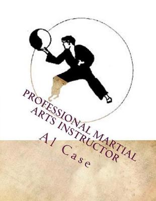 Book cover for Professional Martial Arts Instructor (Black and White)