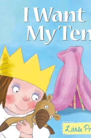 Cover of I Want My Tent!