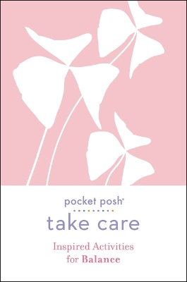 Book cover for Pocket Posh Take Care: Inspired Activities for Balance