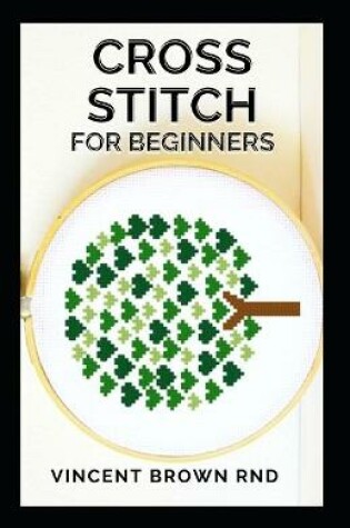 Cover of Cross Stitch for Beginners