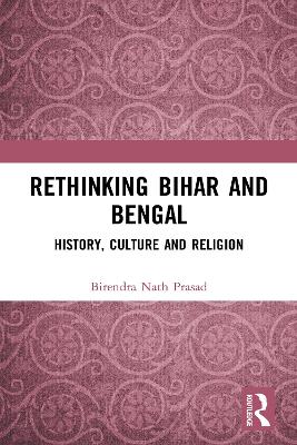 Book cover for Rethinking Bihar and Bengal