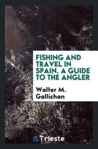 Cover of Fishing and Travel in Spain