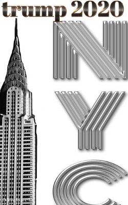 Book cover for Trump-2020 Chrysler Building NYC Sir Michael Huhn designer writing Drawing Journal.