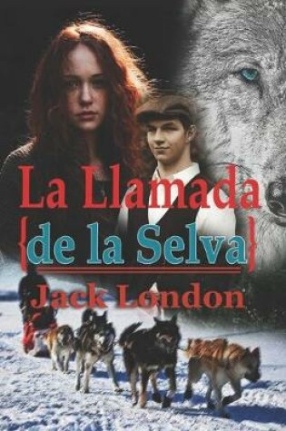 Cover of La Llamada de la Selva Jack London