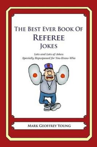 Cover of The Best Ever Book of Referee Jokes