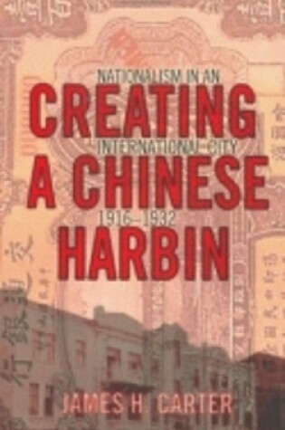 Cover of Creating a Chinese Harbin