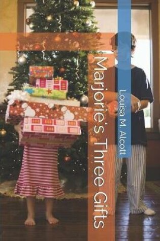 Cover of Marjorie's Three Gifts